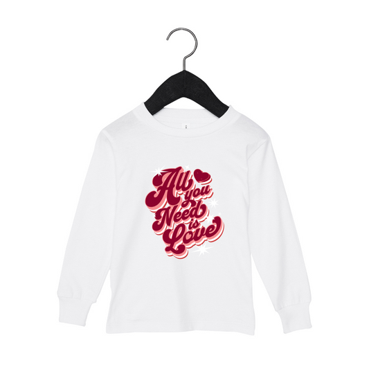 All You Need Is Love Toddler Long Sleeve