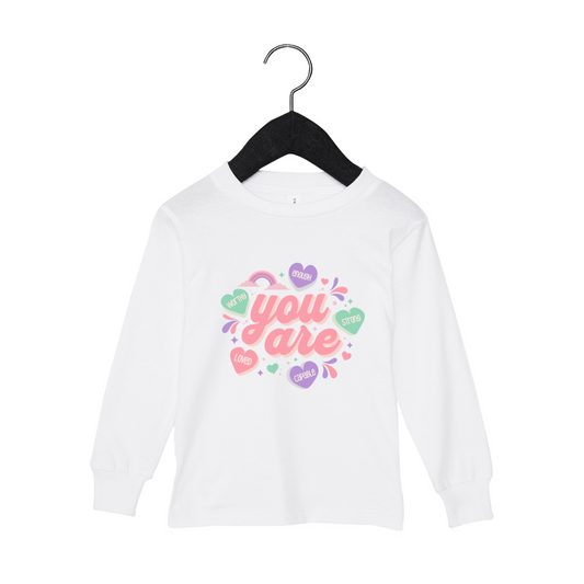 You Are Loved, Worthy, Strong, Enough, Capable Toddler Long Sleeve