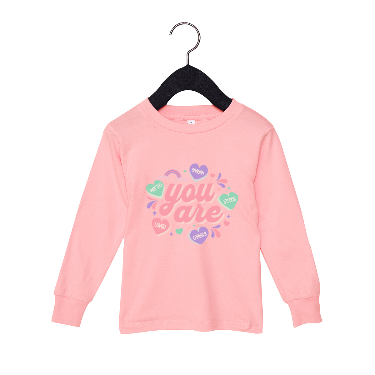 You Are Loved, Worthy, Strong, Enough, Capable Toddler Long Sleeve