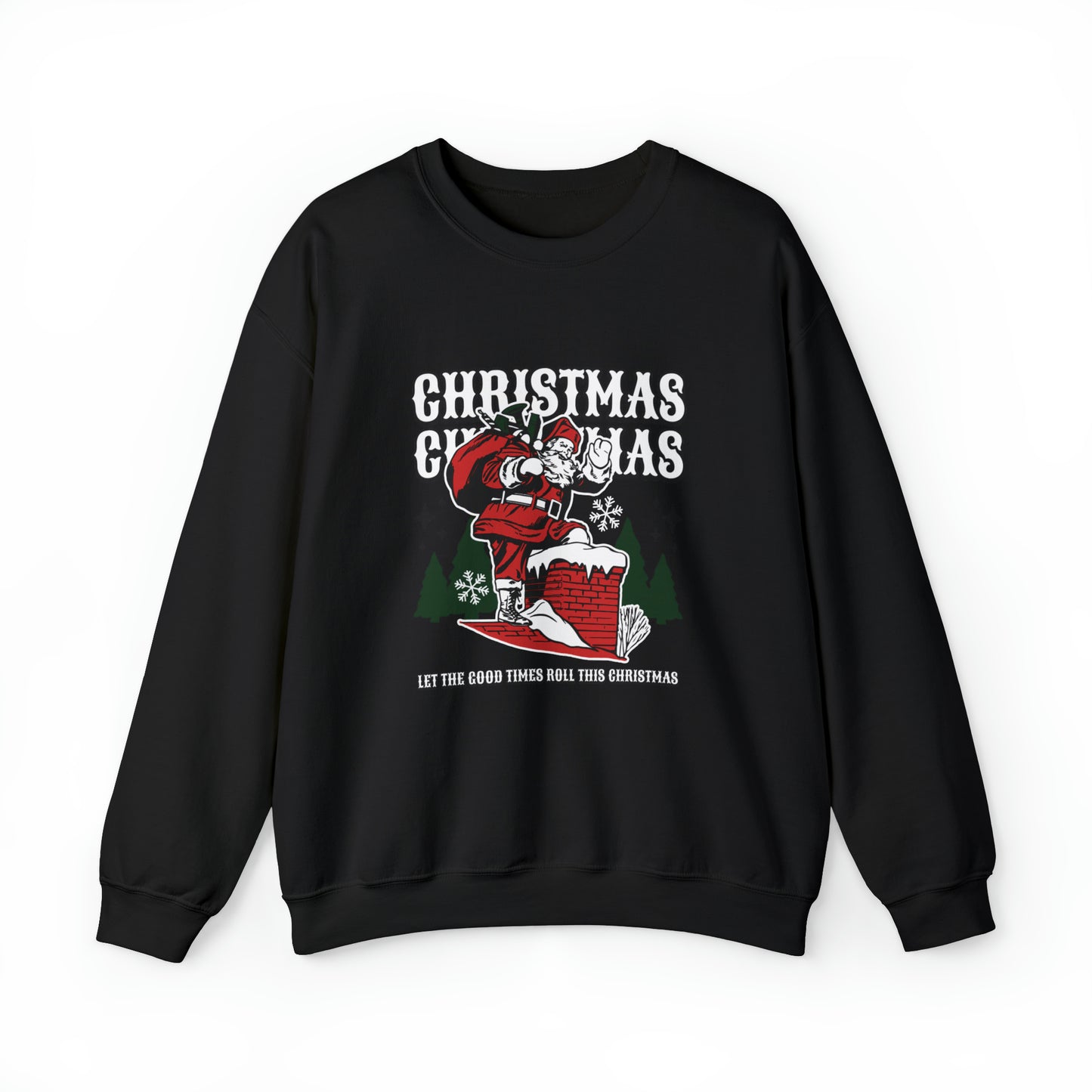 Let The Good Times Roll This Christmas Adult Christmas Sweatshirt