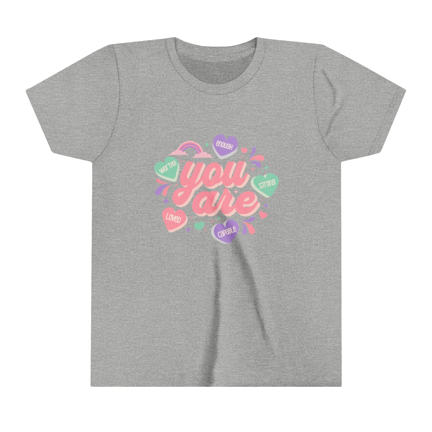 You Are Loved, Worthy, Enough, Strong, And Capable Youth T-Shirt