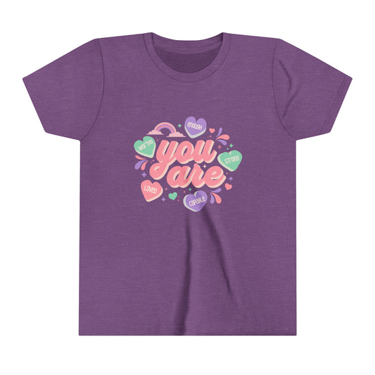 You Are Loved, Worthy, Enough, Strong, And Capable Youth T-Shirt