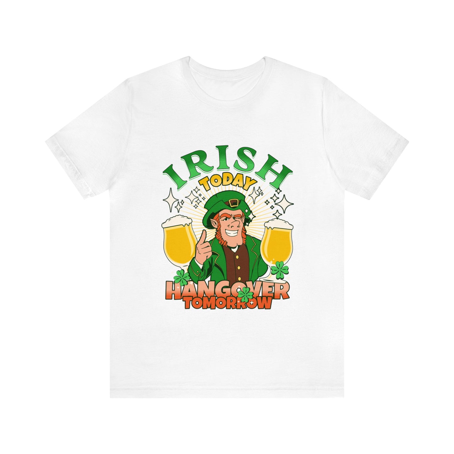 Irish Today Hangover Tomorrow Adult T-Shirt