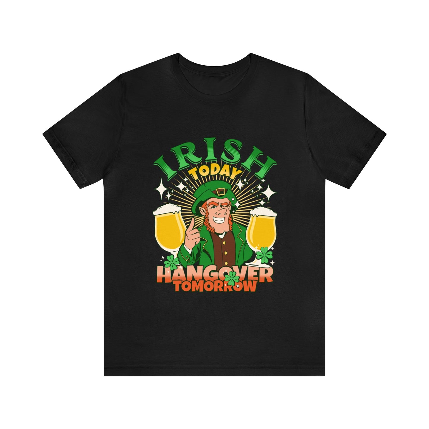 Irish Today Hangover Tomorrow Adult T-Shirt