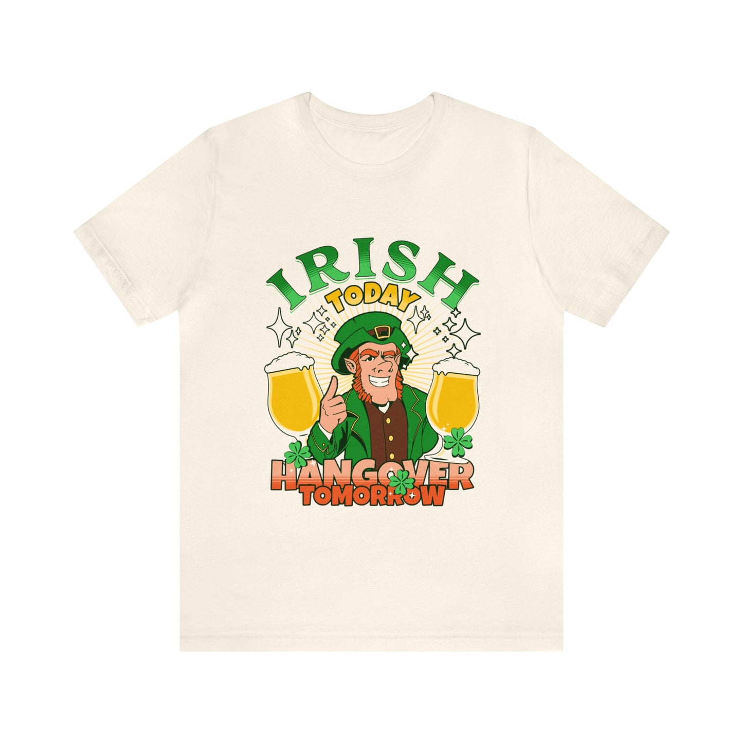 Irish Today Hangover Tomorrow Adult T-Shirt