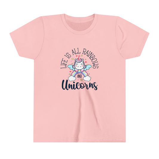 Life Is All Rainbows And Unicorns Youth T-Shirt