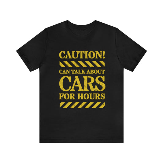 Caution Can Talk About Cars For Hours Adult T-Shirt