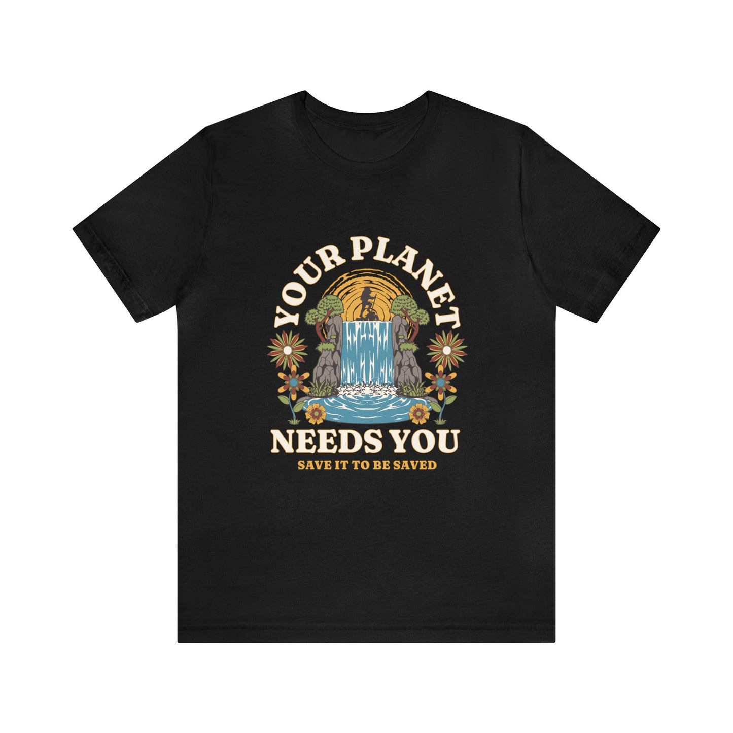 Your Planet Needs You Adult T-Shirt