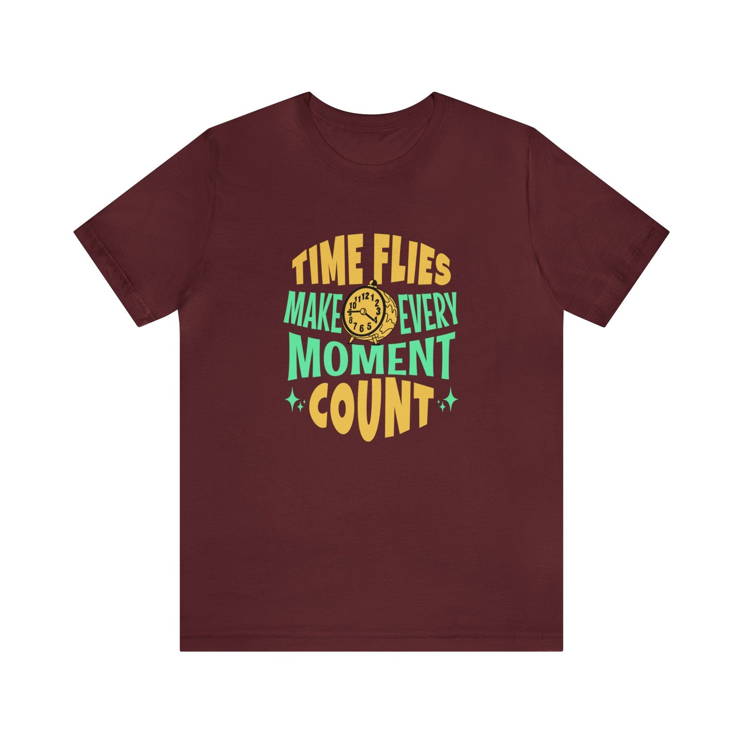 Time Flies Make Every Moment Count Adult T-Shirt