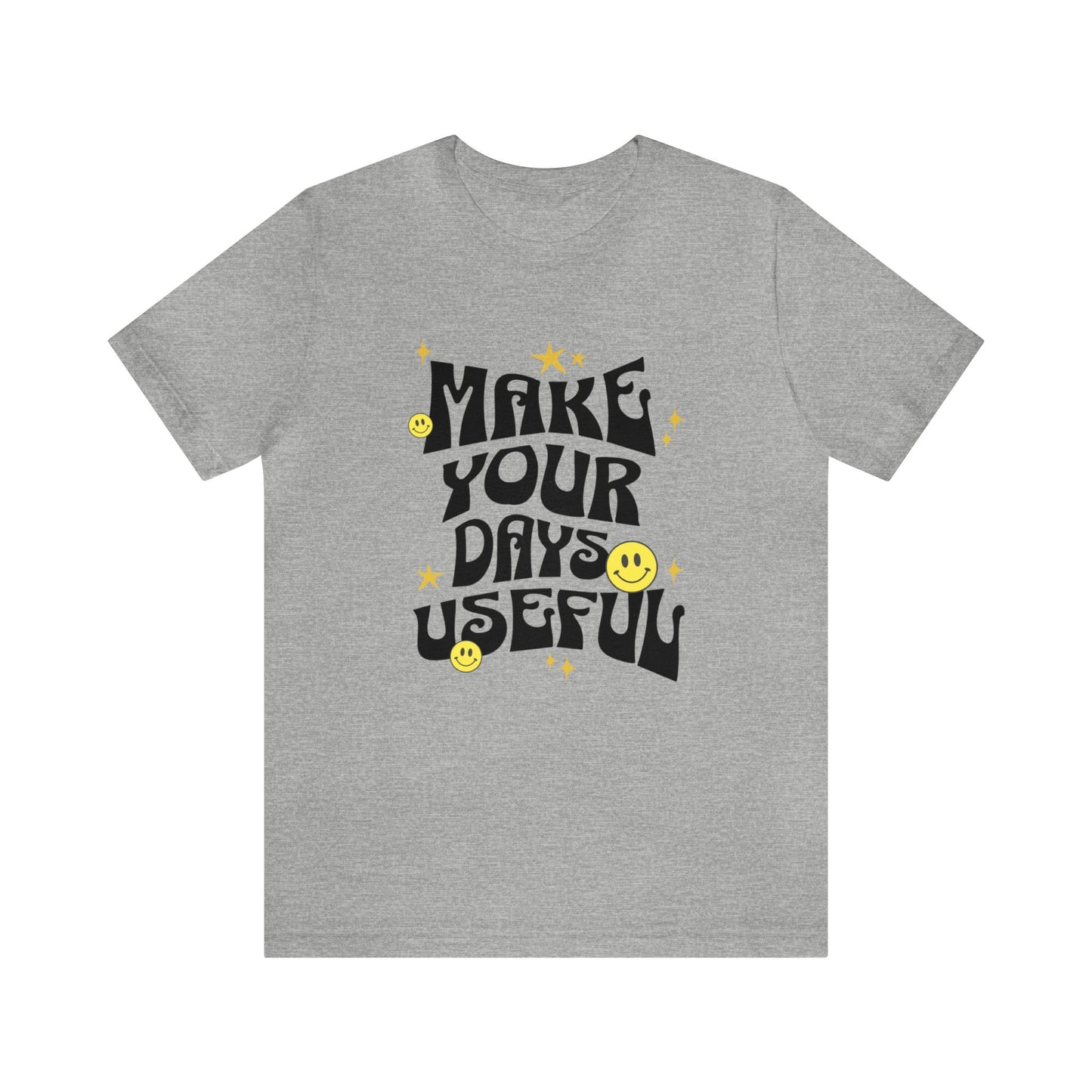 Make Your Days Useful Adult T-Shirt