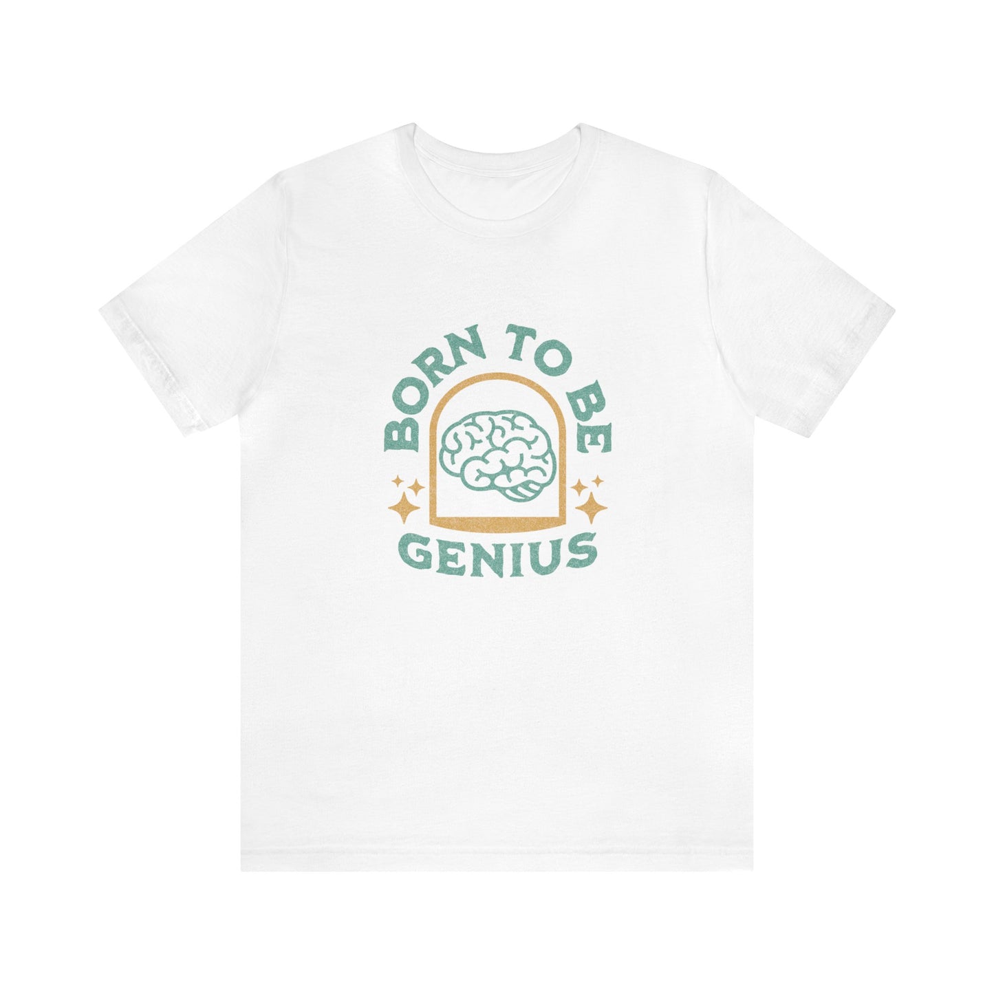 Born To Be Genius Adult T-Shirt