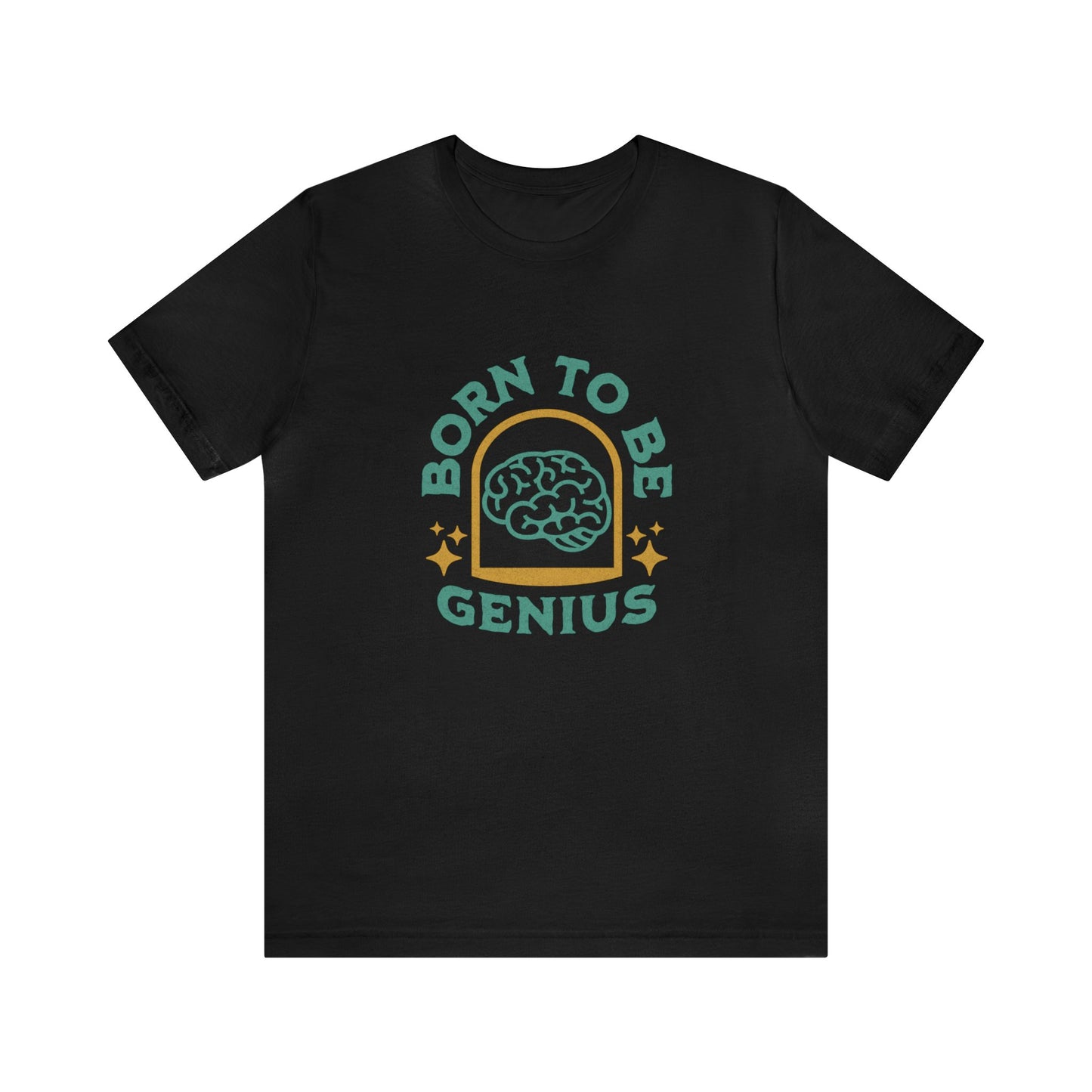 Born To Be Genius Adult T-Shirt