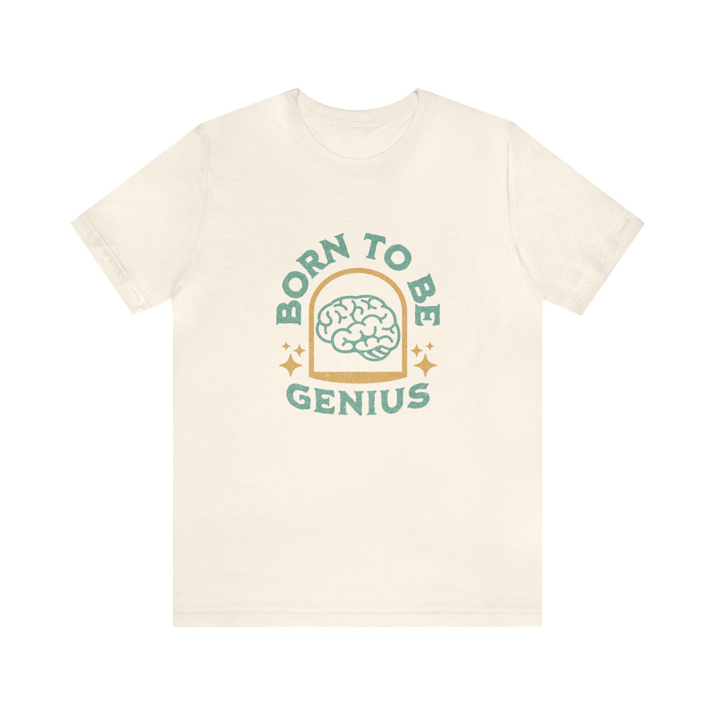 Born To Be Genius Adult T-Shirt