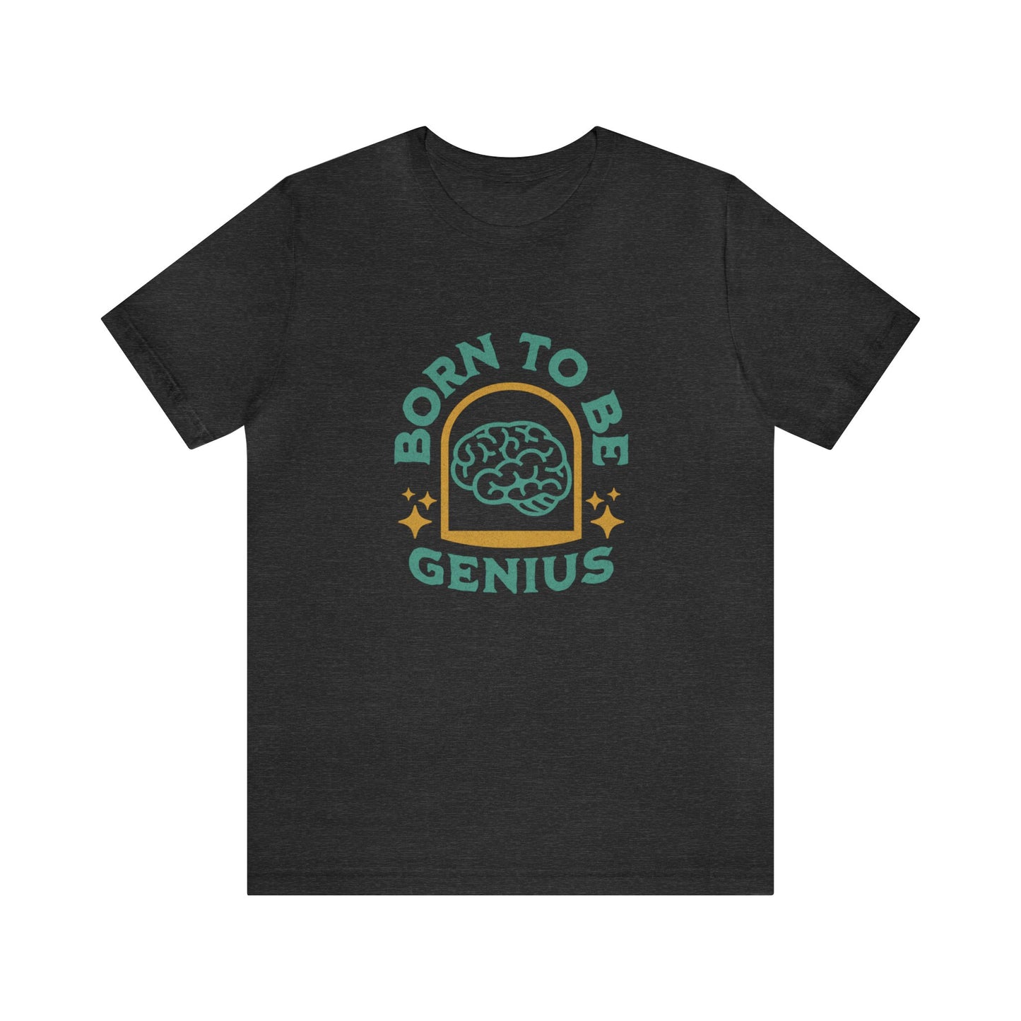 Born To Be Genius Adult T-Shirt