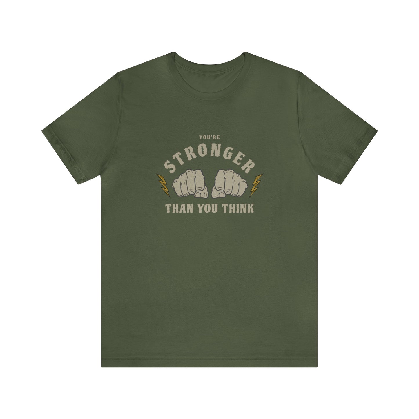 You're Stronger Than You Think Adult T-Shirt