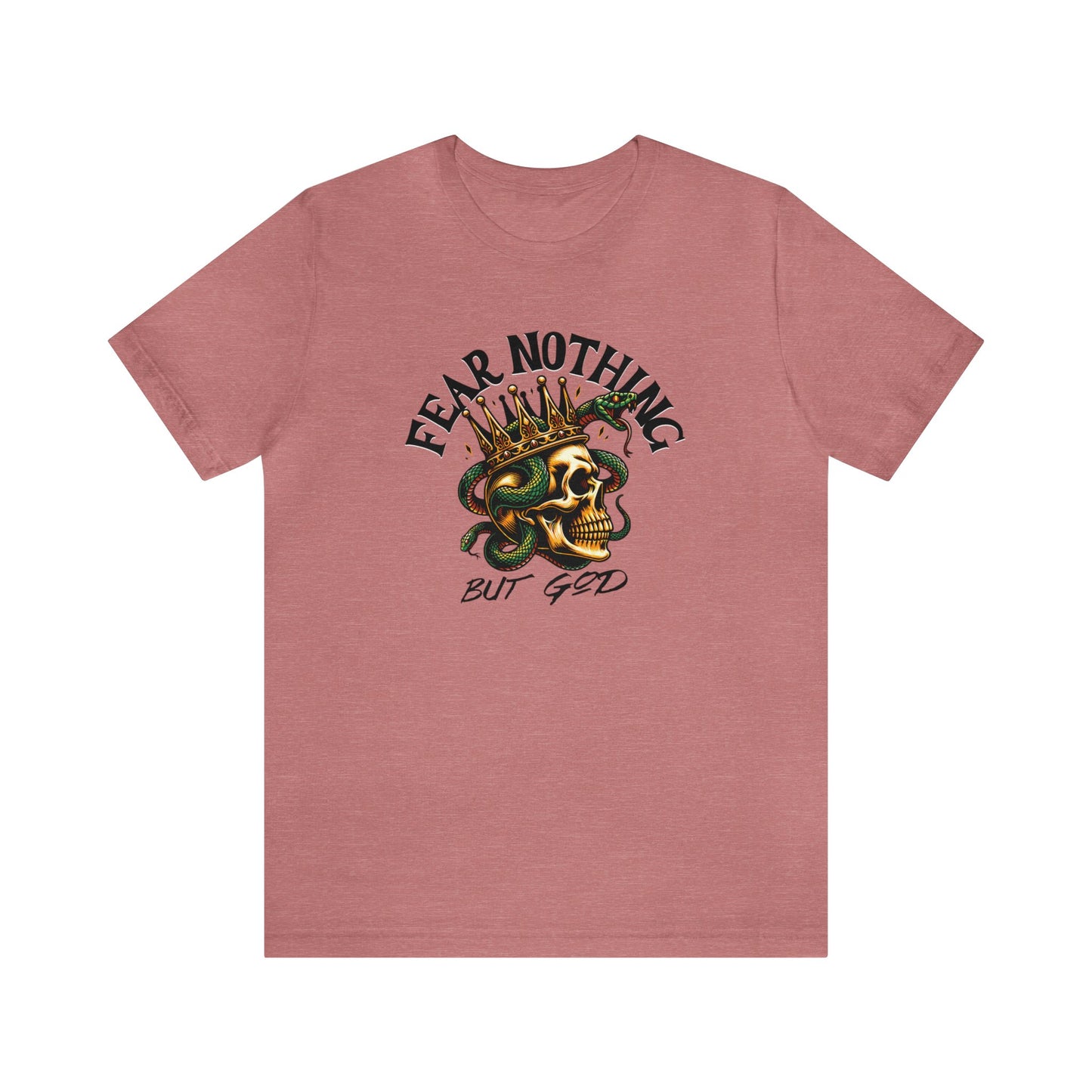 Fear Nothing But God Adult T-Shirt