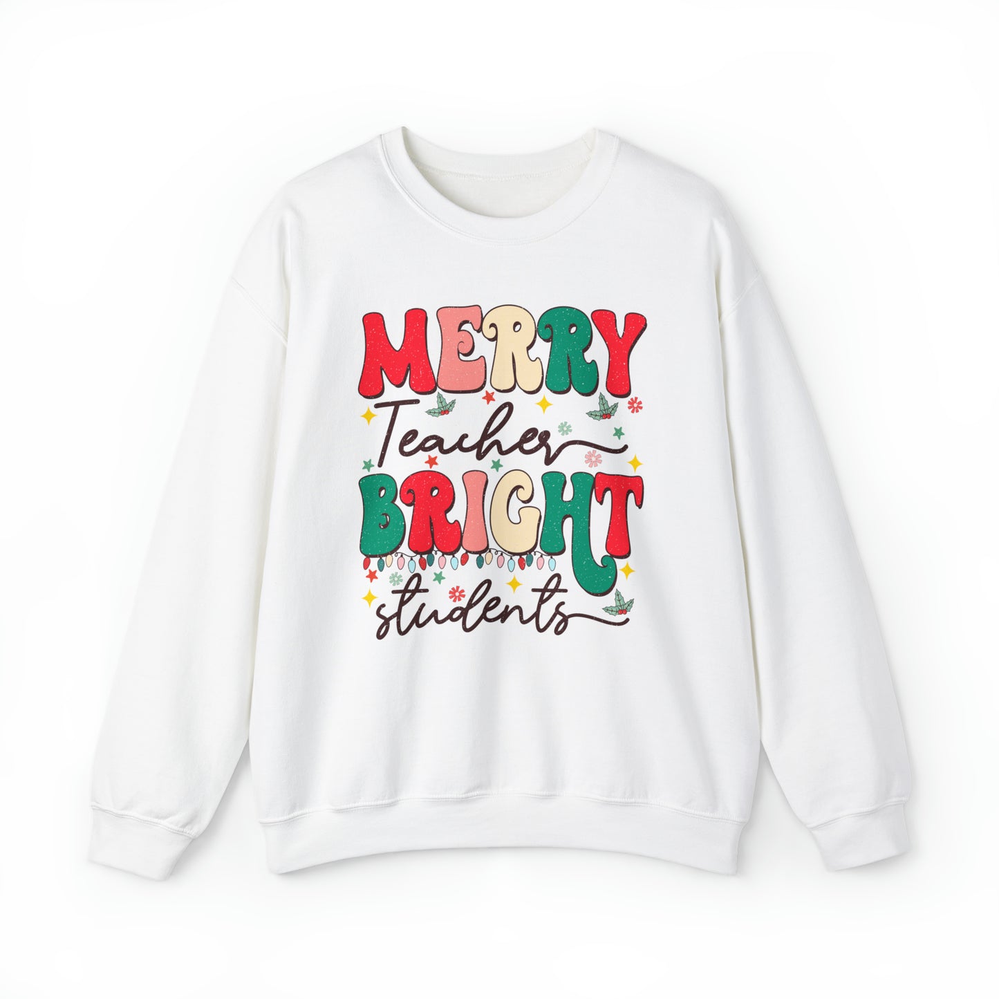 Merry Teacher Bright Students Adult Sweatshirt