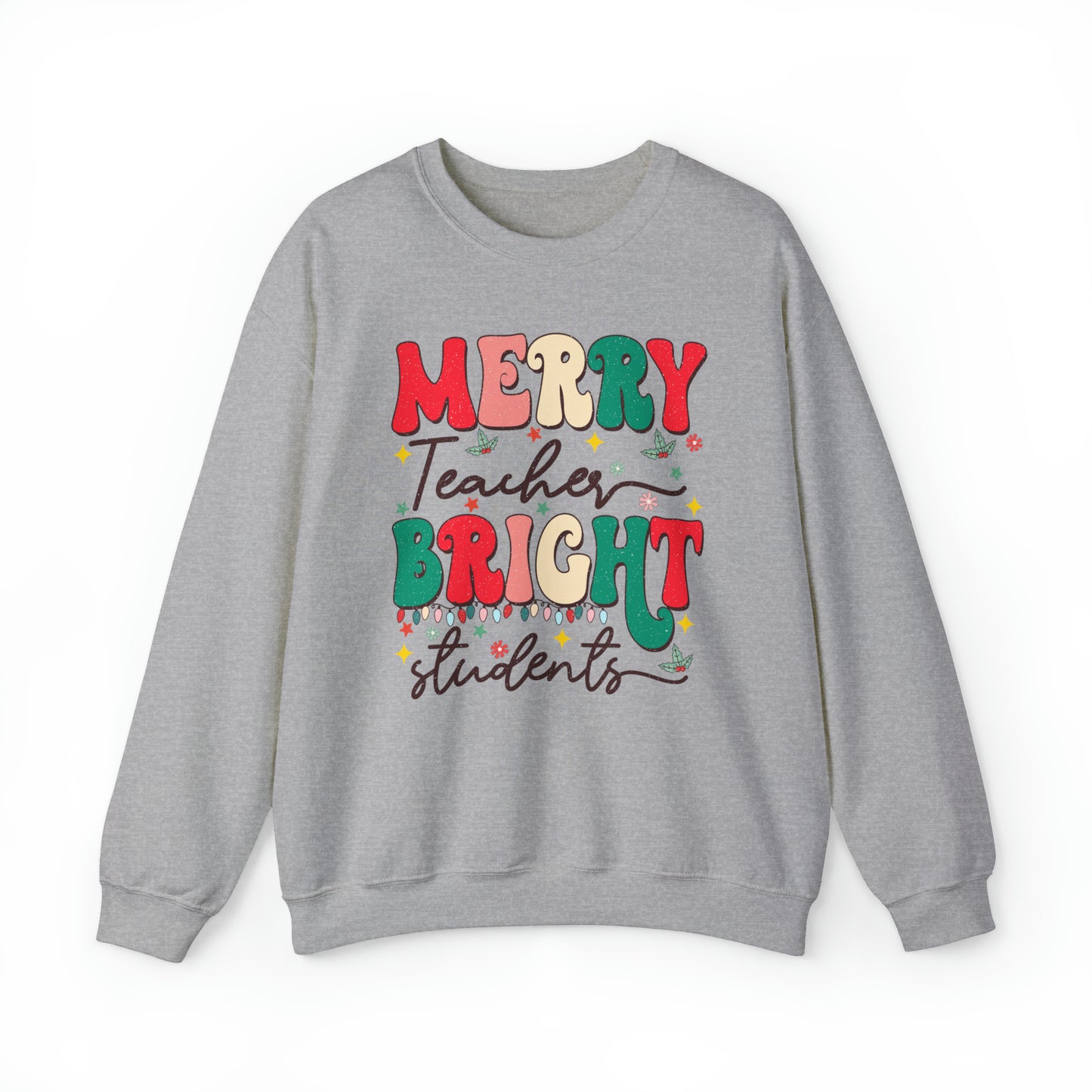 Merry Teacher Bright Students Adult Sweatshirt