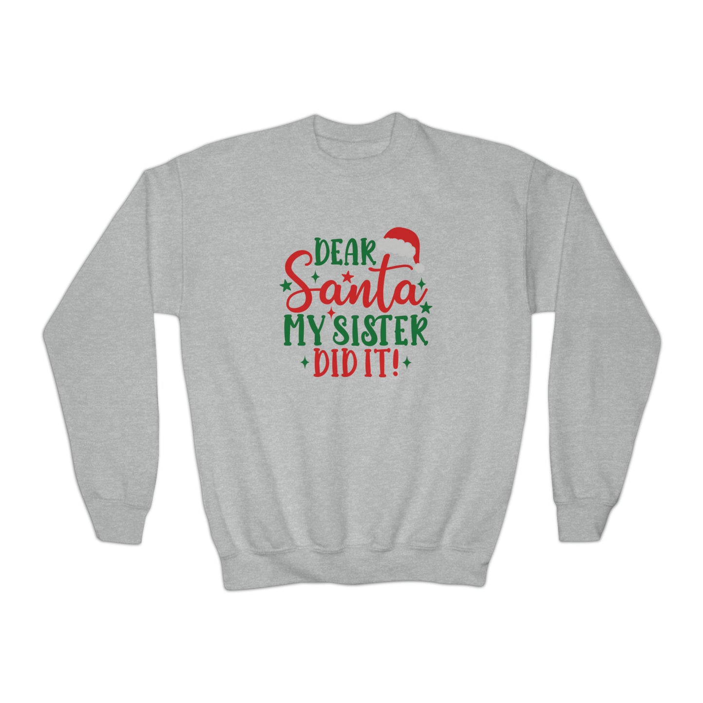 Dear Santa My Sister Did It Youth Sweatshirt