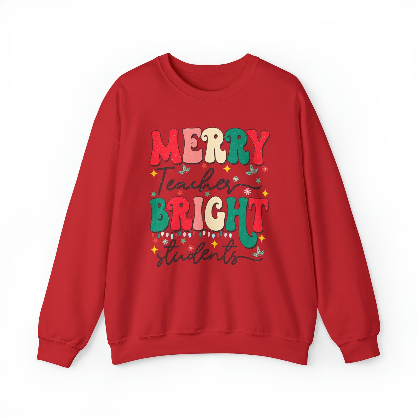 Merry Teacher Bright Students Adult Sweatshirt