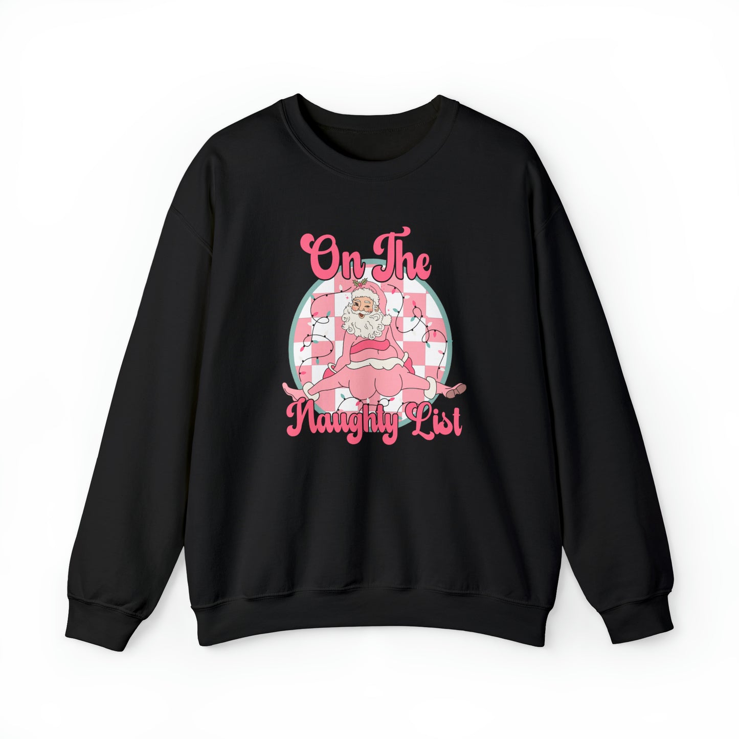 On The Naughty List Adult Sweatshirt