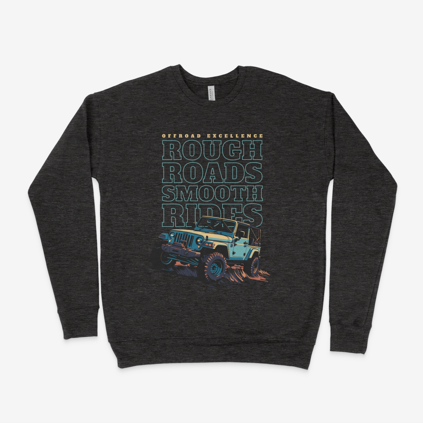 Rough Roads Smooth Rides Adult Sweatshirt