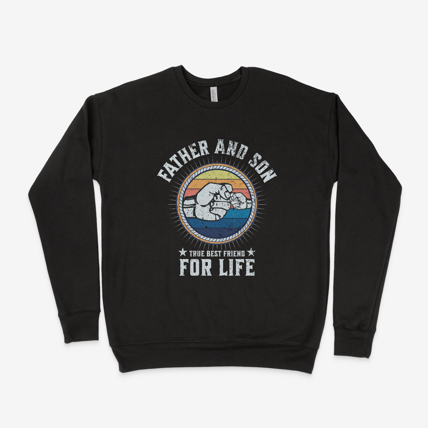 Father And Son True Best Friend For Life Adult Sweatshirt