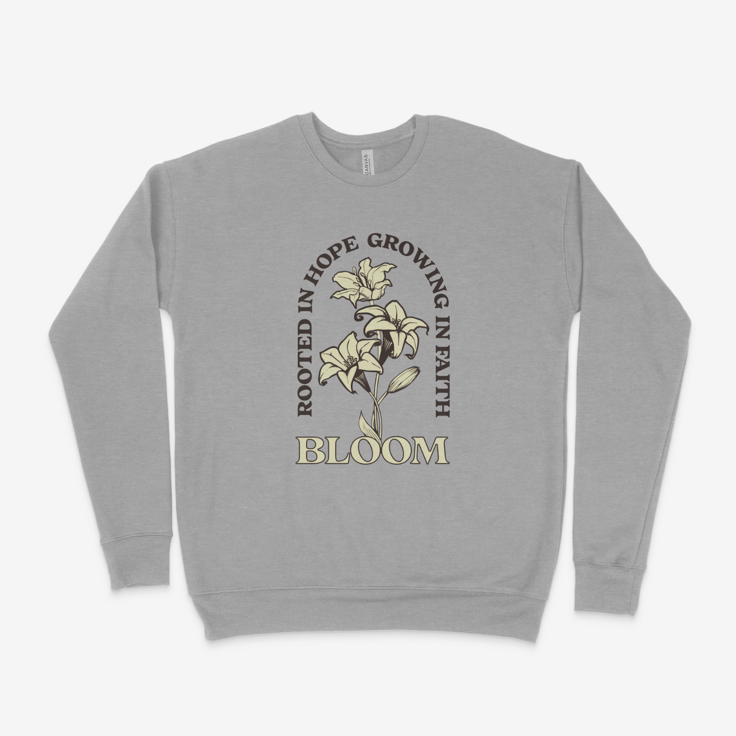 Bloom. Rooted In Hope Growing In Faith Adult Sweatshirt