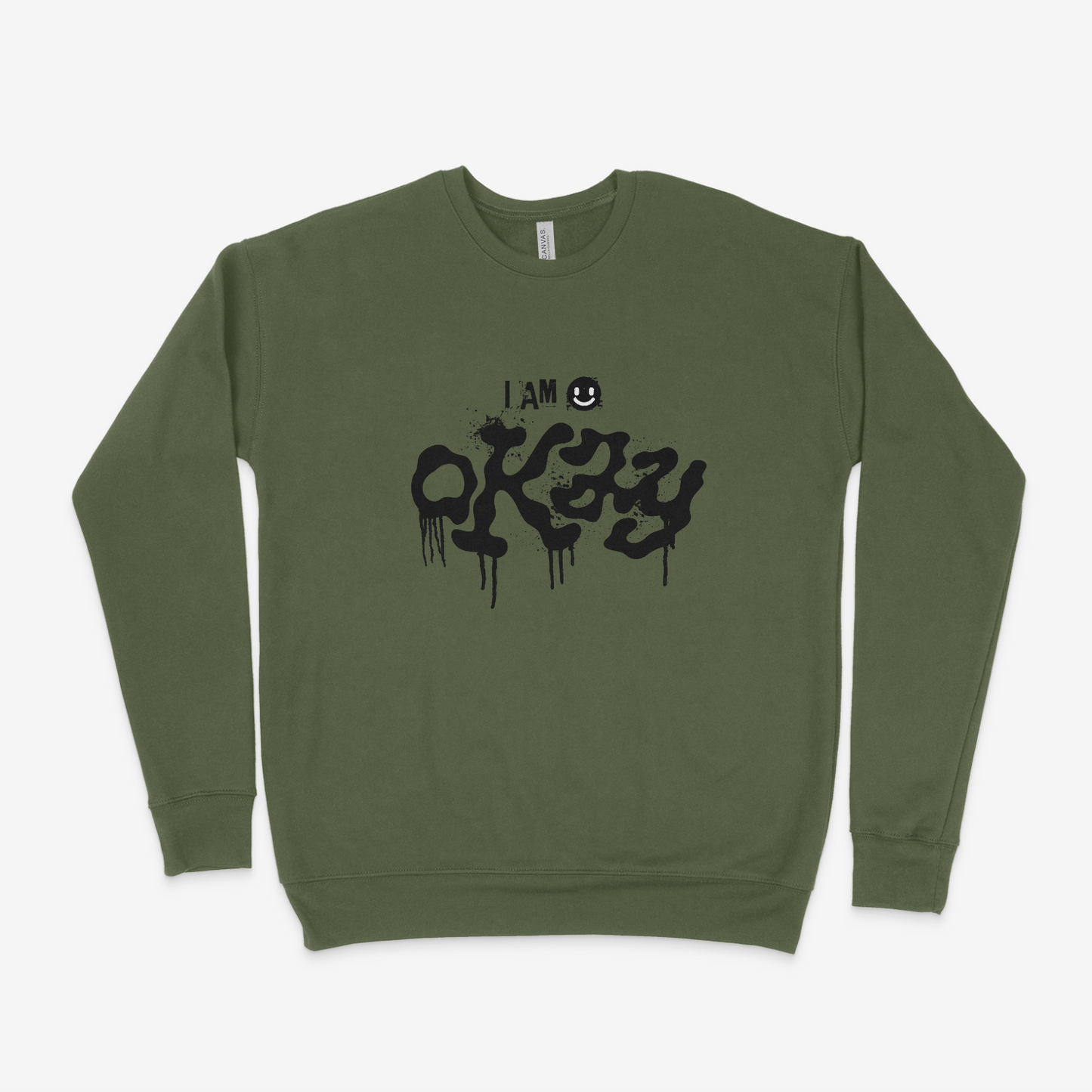 I Am Okay Adult Sweatshirt