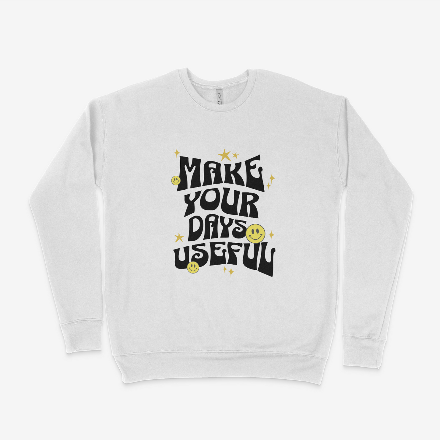 Make Your Days Useful Adult Sweatshirt