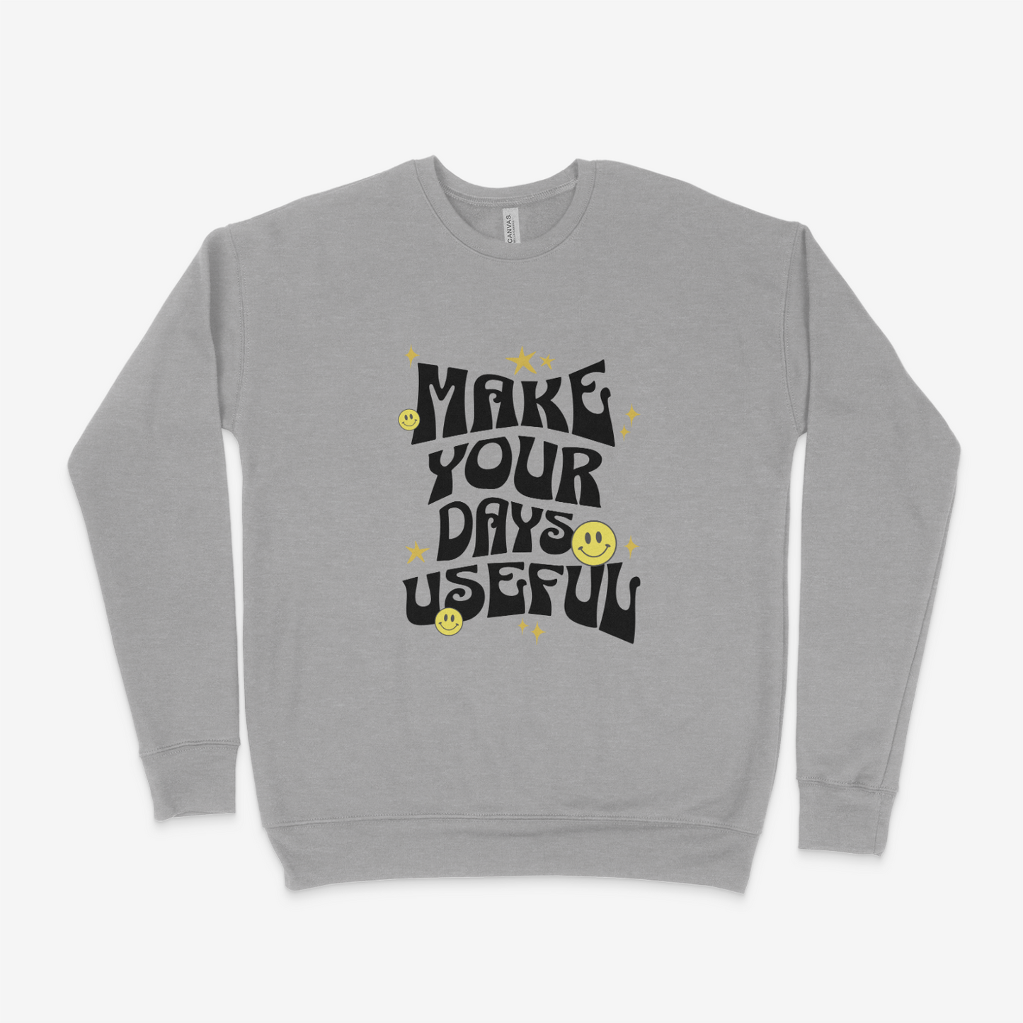 Make Your Days Useful Adult Sweatshirt