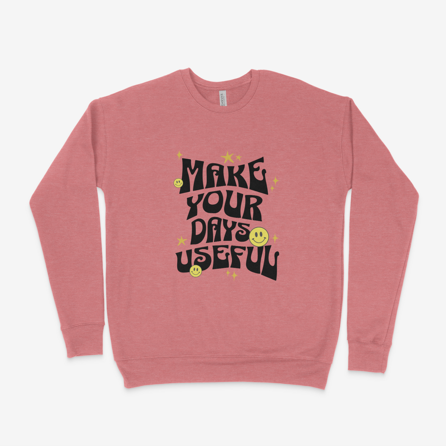 Make Your Days Useful Adult Sweatshirt