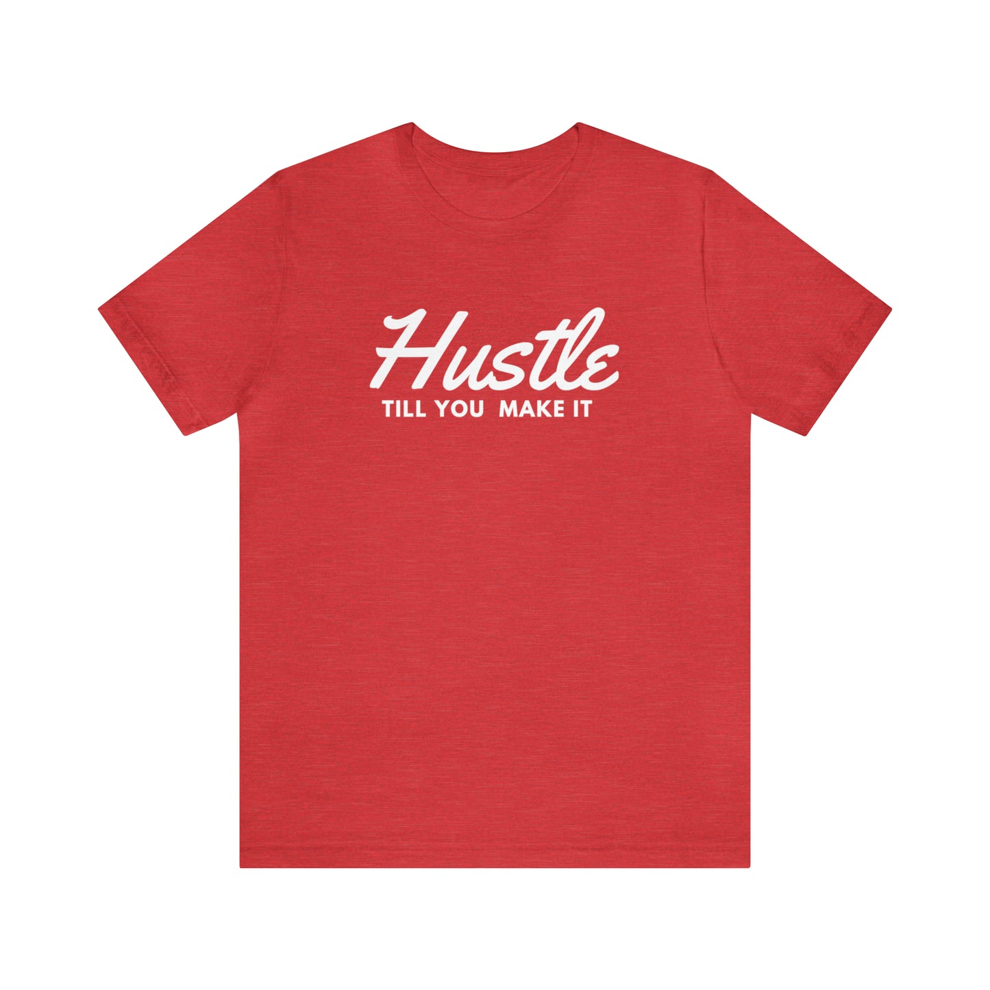 Hustle Till You Make It Adult T-Shirt