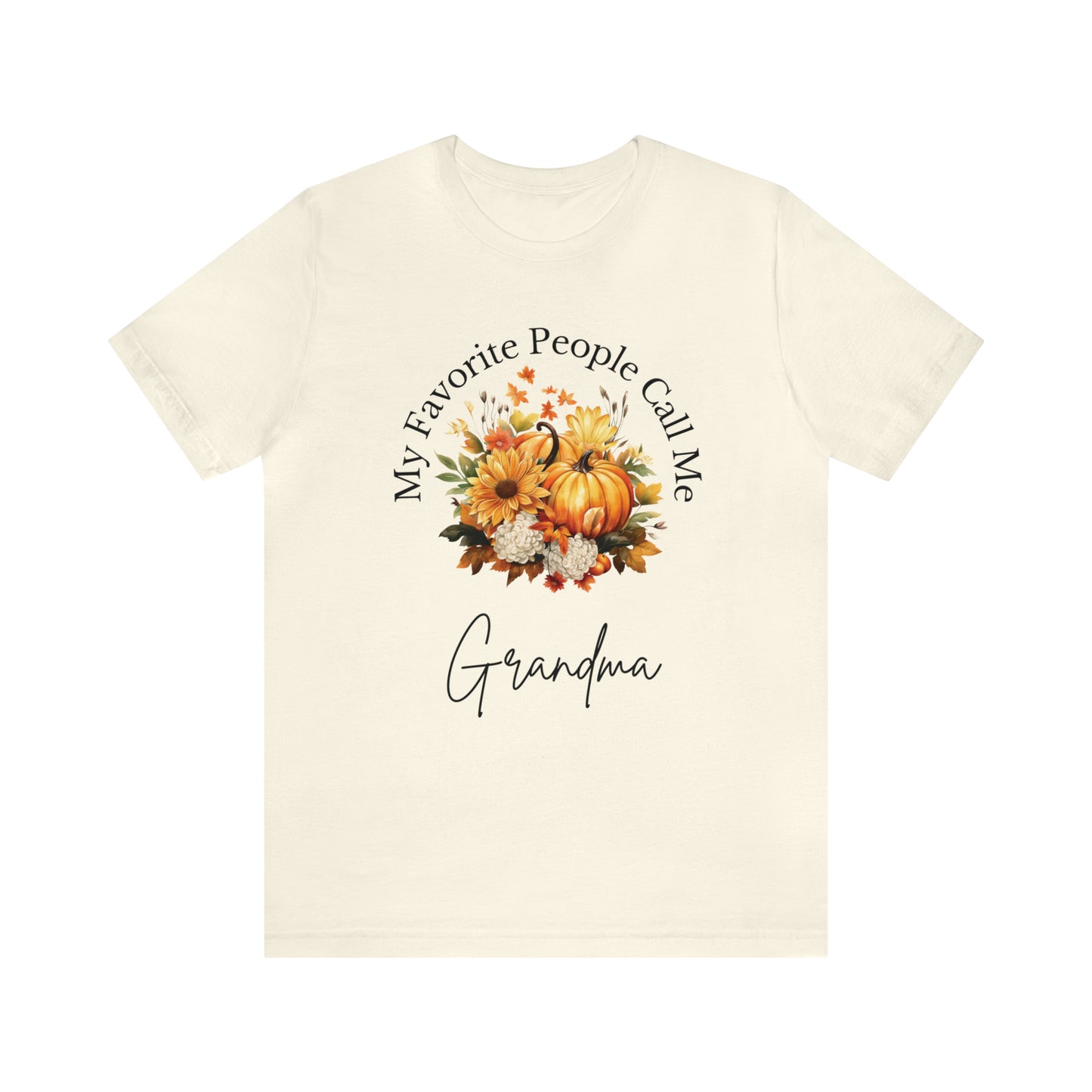 My Favorite People Call Me Grandma Adult T-Shirt