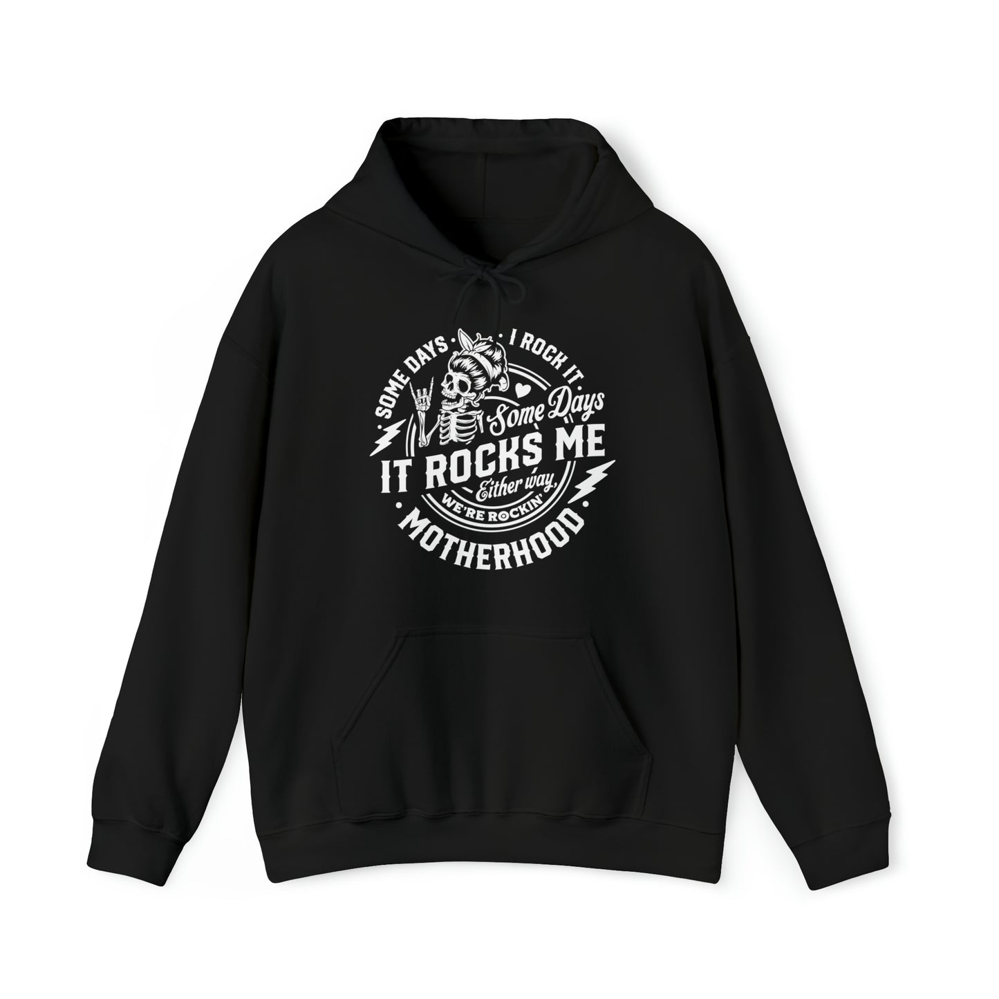 Some Days I Rock It Some Days It Rocks Me Either Way We're Rockin' Motherhood Adult Hoodie