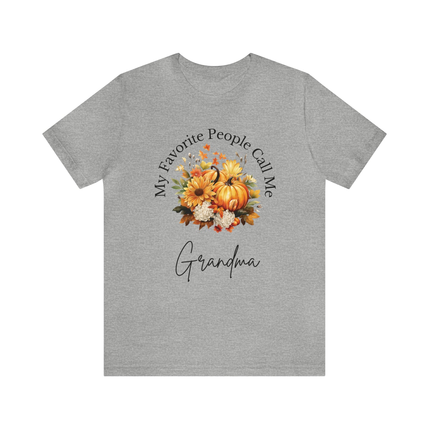 My Favorite People Call Me Grandma Adult T-Shirt