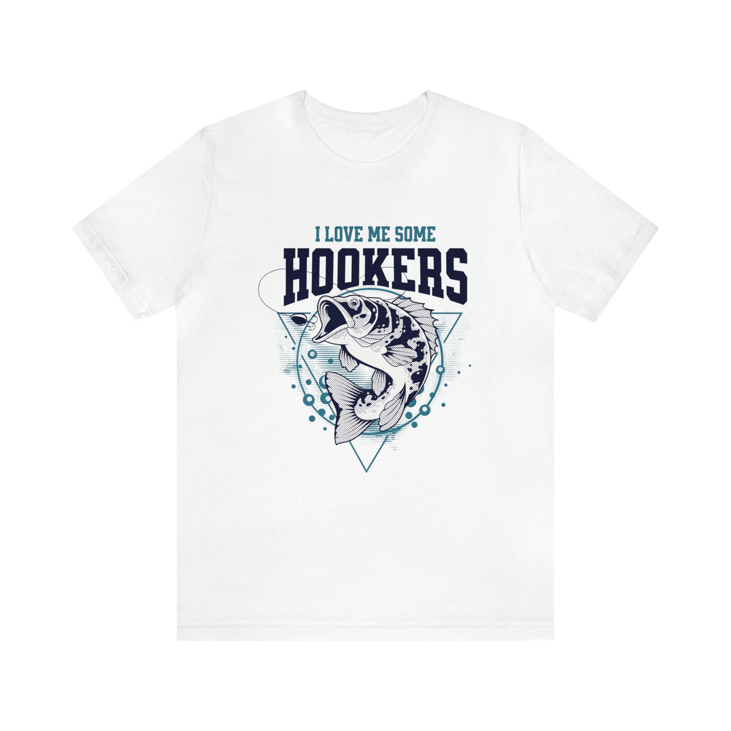 I Love Me Some Hookers Adult T-Shirt