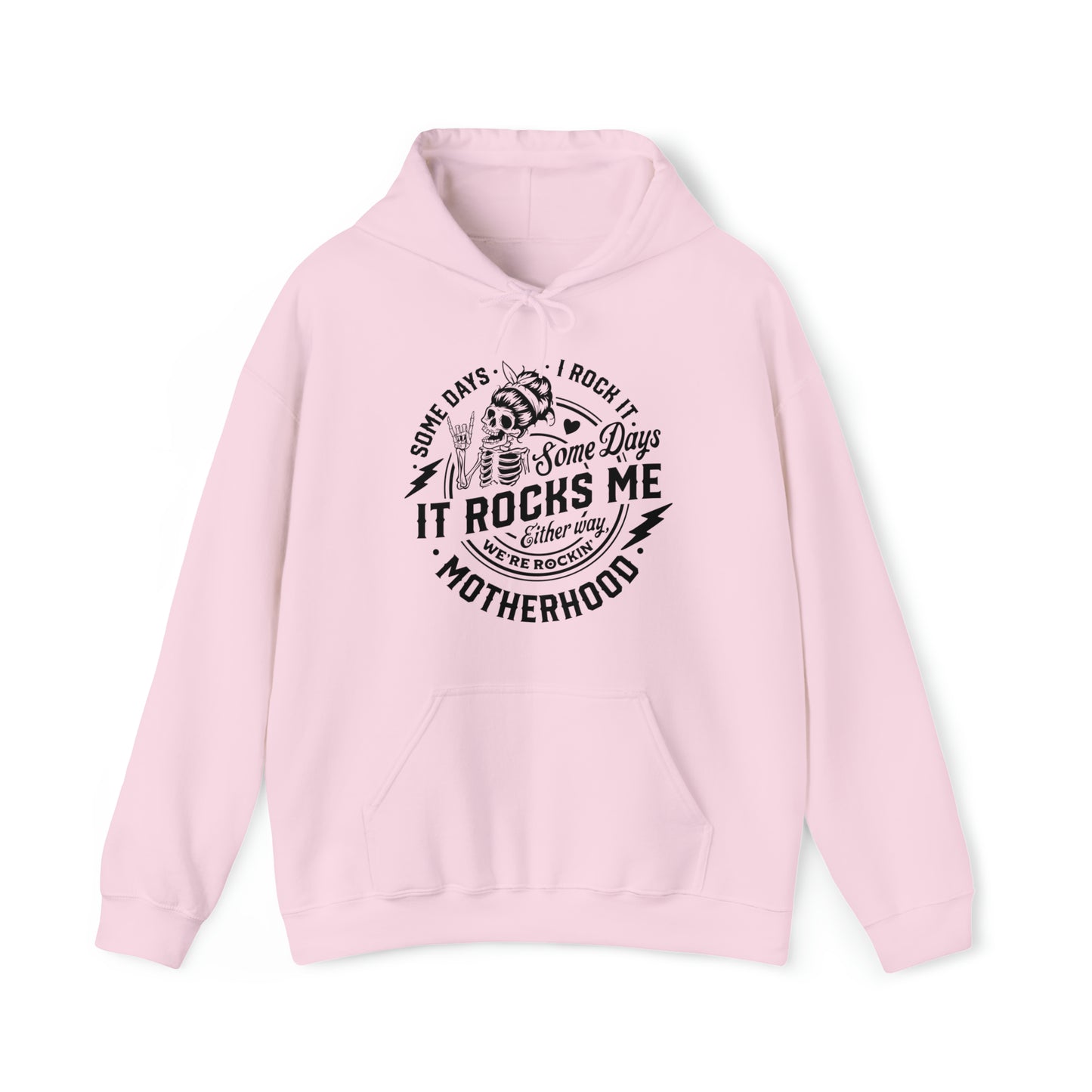 Some Days I Rock It Some Days It Rocks Me Either Way We're Rockin' Motherhood Adult Hoodie