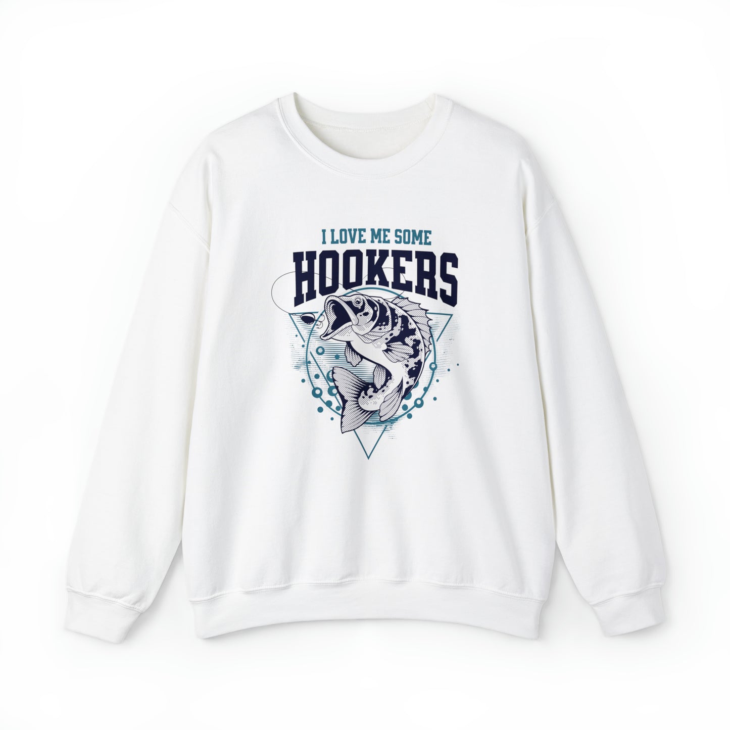 I Love Me Some Hookers Adult Sweatshirt