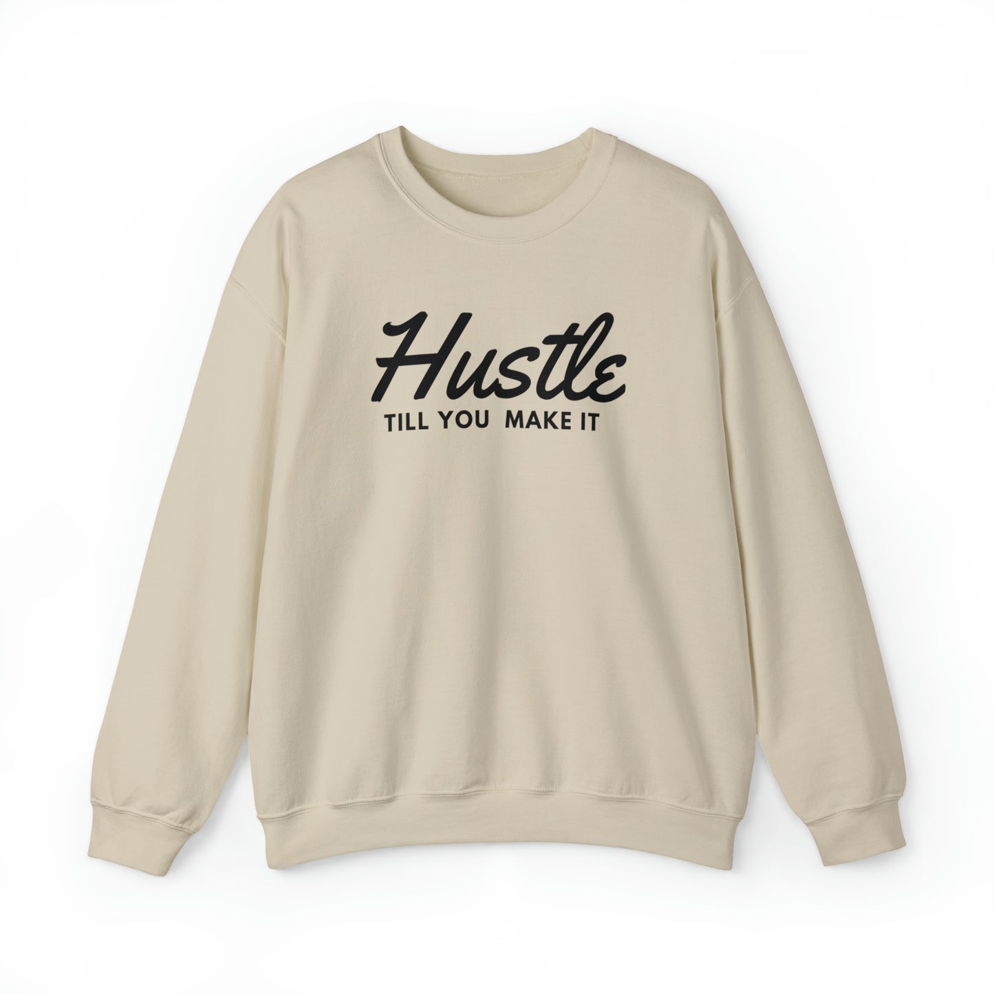 Hustle Till You Make It Adult Sweatshirt