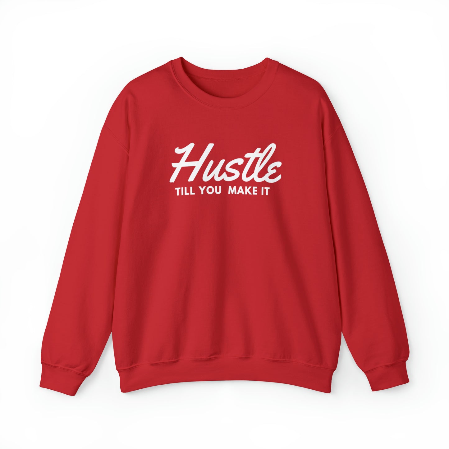 Hustle Till You Make It Adult Sweatshirt