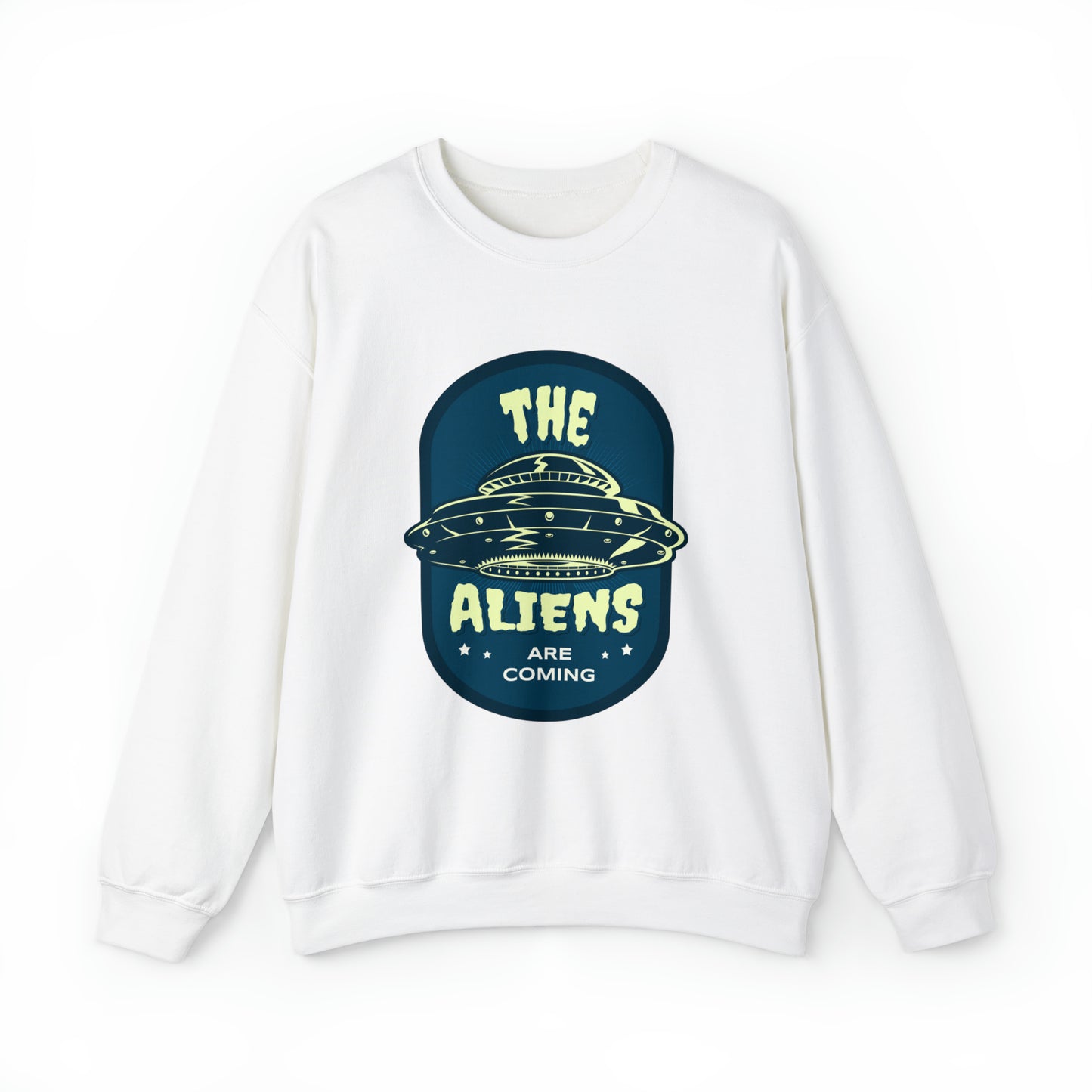 The Aliens Are Coming Adult Sweatshirt