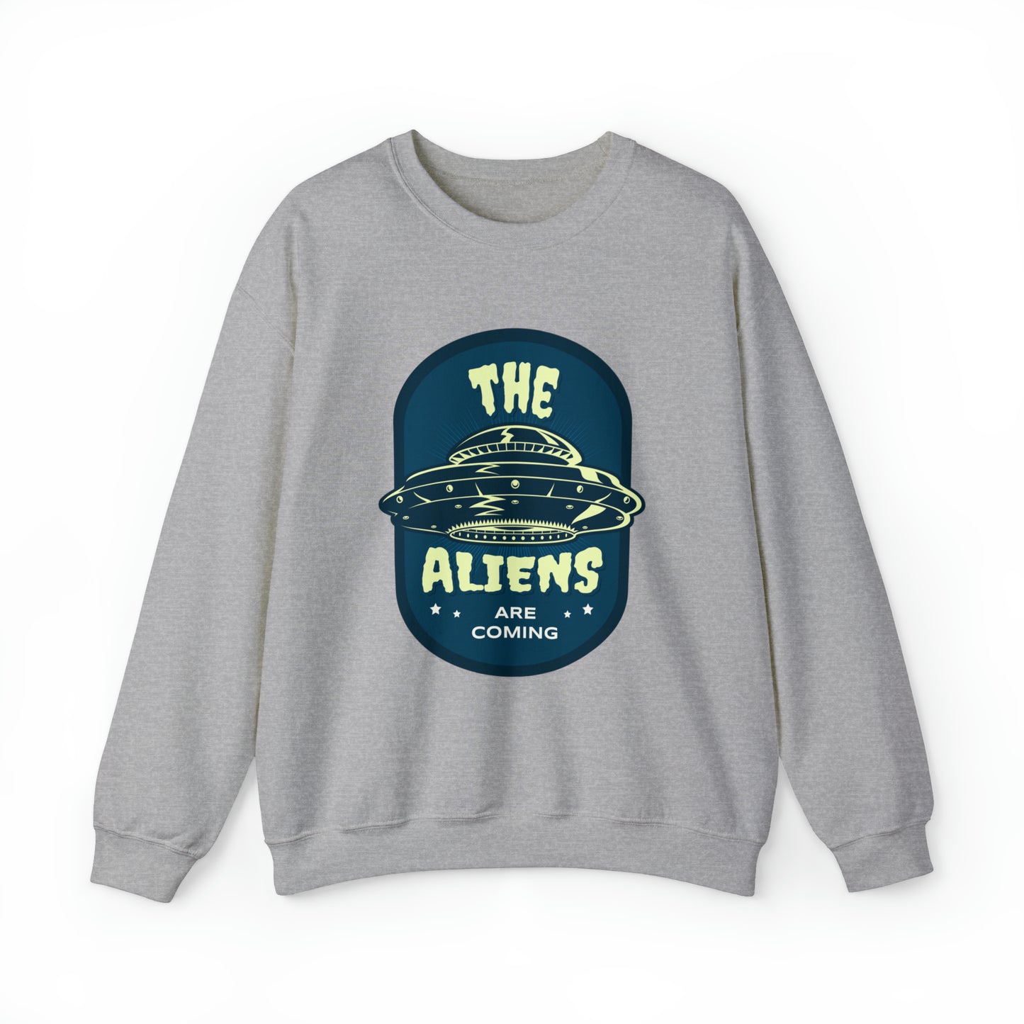 The Aliens Are Coming Adult Sweatshirt