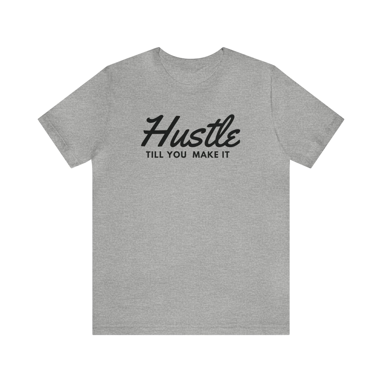 Hustle Till You Make It Adult T-Shirt