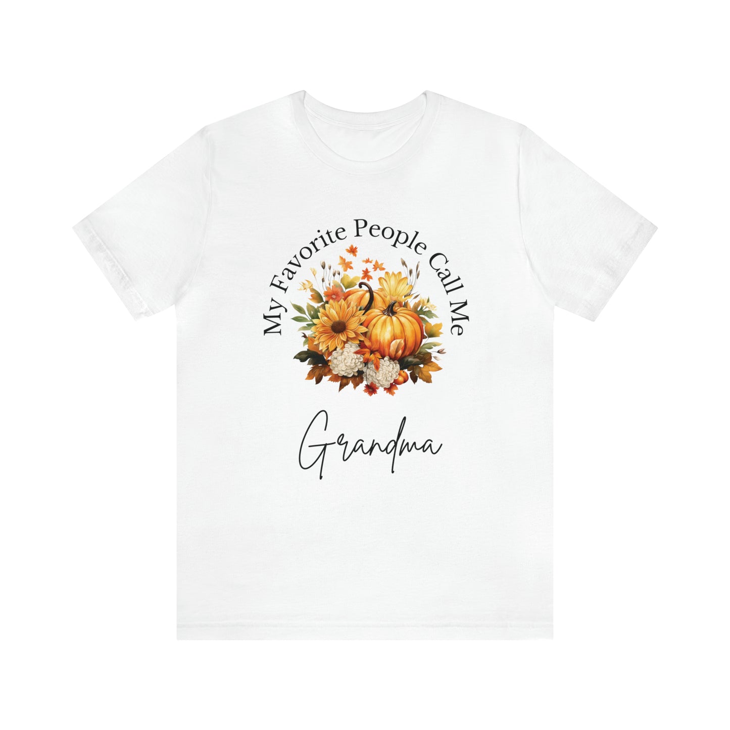 My Favorite People Call Me Grandma Adult T-Shirt