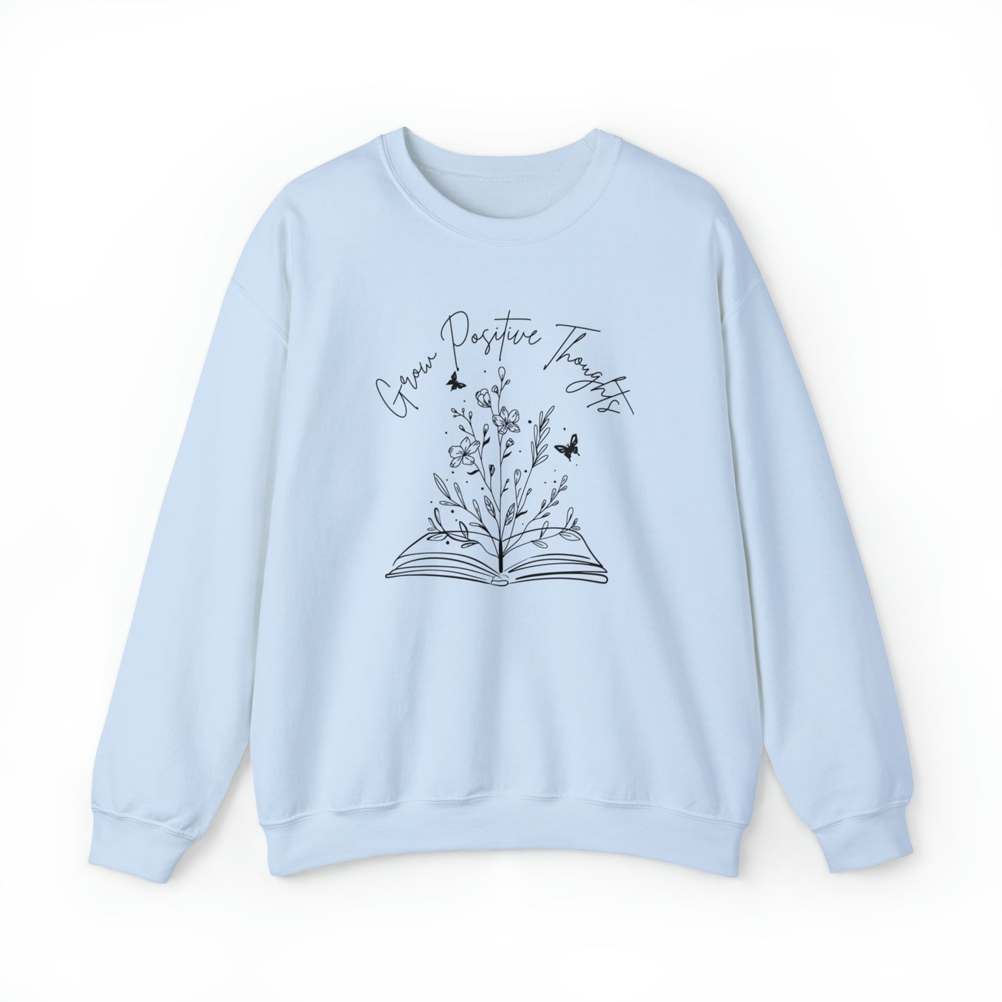 Grow Positive Thoughts Adult Sweatshirt